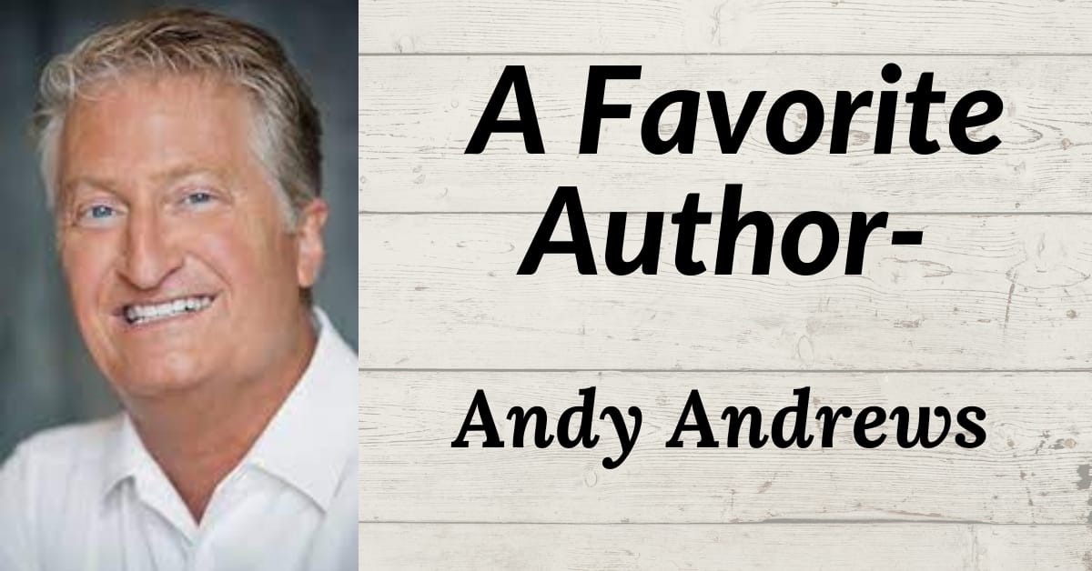A Favorite Author- Andy Andrews