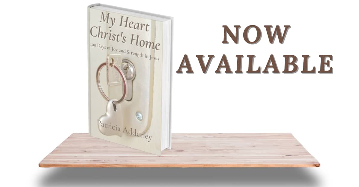 My Heart, Christ’s Home- Now Available