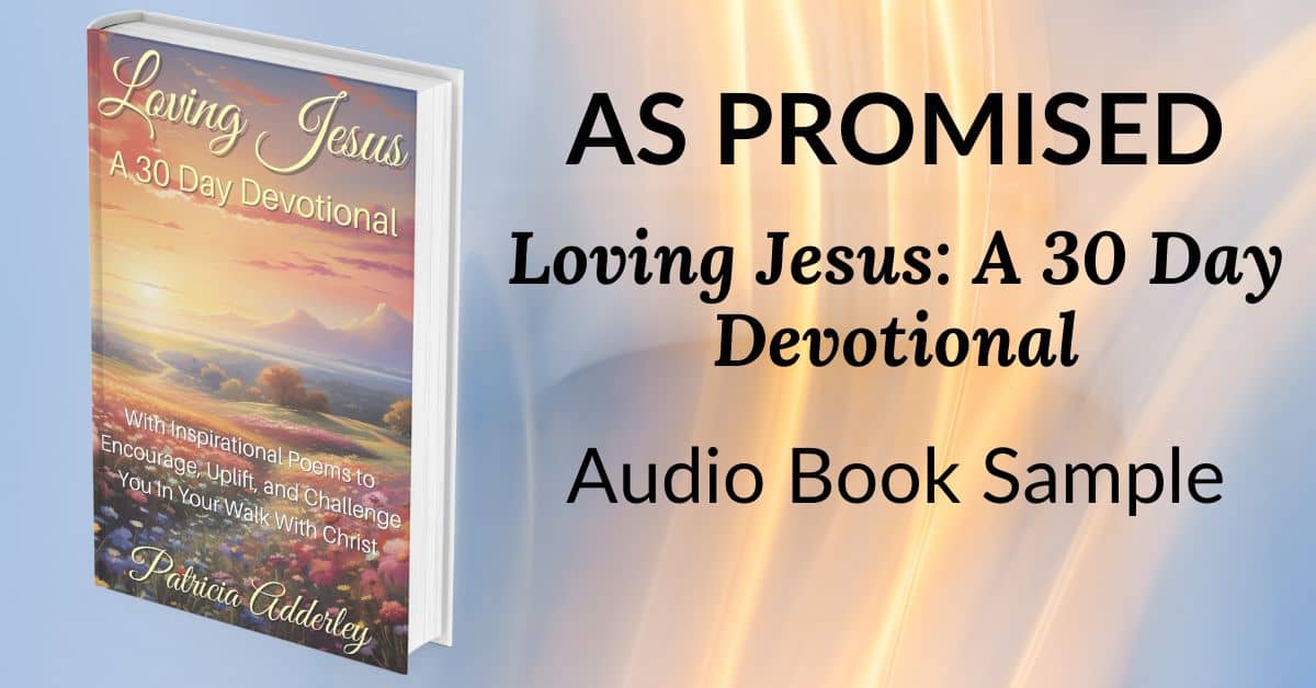 AS PROMISED- Loving Jesus Audio Book Sample