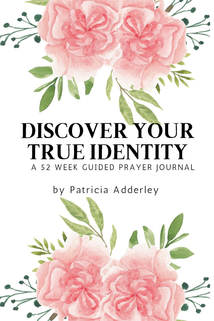 Discover Your True Identity a 52 week guided prayer journal